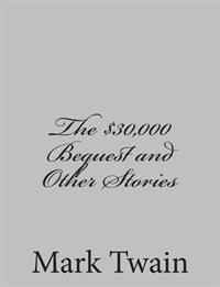 Kirjan kansi "The $30,000 Bequest and Other Stories"