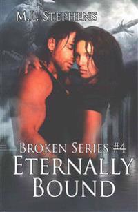 Eternally Bound (Broken Series #4)