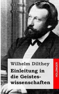Einleitung in Die Geisteswissenschaften