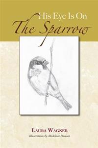 His Eye Is On The Sparrow
