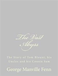 The Vast Abyss