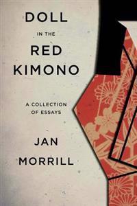 Doll in the Red Kimono: A Collection of Essays