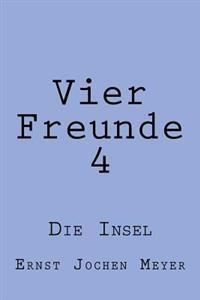 Vier Freunde IV: Die Insel