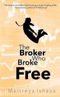 The Broker Who Broke Free
