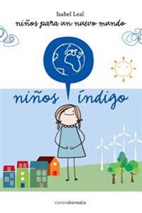 Ninos Indigo: Niños para un nuevo mundo