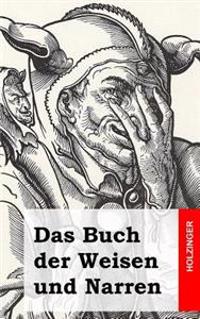 Das Buch der Weisen und Narren