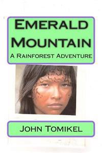 Emerald Mountain: A Rainforest Adventure