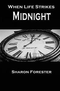 When Life Strikes Midnight