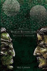 War of Retribution: Soliace Campaign