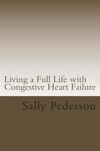 Living a Full Life with Congestive Heart Failure