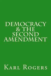 Democracy & the Second Amendment