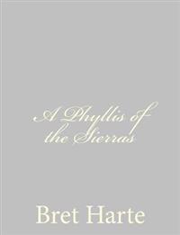 A Phyllis of the Sierras