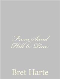 From Sand Hill to Pine