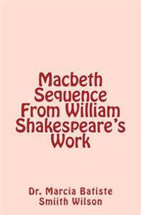 Macbeth Sequence From William Shakespeare's Work
