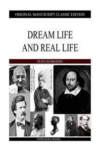 Dream Life and Real Life