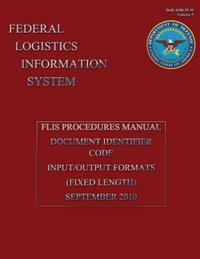 Federal Logistics Information System - FLIS Procedure Manual Document Identifier Code Input/Output Formats September 2010
