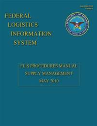 Federal Logistics Information System - FLIS Procedures Manual Supply Management May 2010