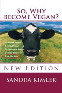 So, Why Become Vegan?