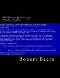 The Beginners Guide to using a Windows Computer: Basic Troubleshooting