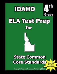 Idaho 4th Grade ELA Test Prep: Common Core Learning Standards