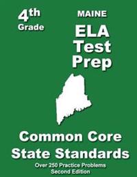 Maine 4th Grade ELA Test Prep: Common Core Learning Standards