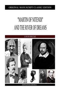 "Martin Of Nitendi" And The River Of Dreams
