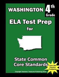 Washington 4th Grade ELA Test Prep: Common Core Learning Standards