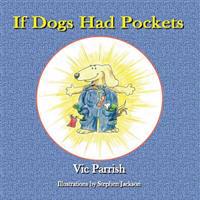 If Dogs Had Pockets