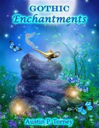 Gothic Enchantments