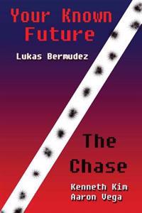 Your Known Future & The Chase