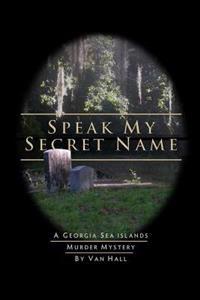 Speak My Secret Name