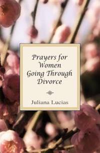 Prayers For Women Going Through Divorce