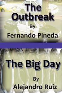 The Outbreak & The Big Day