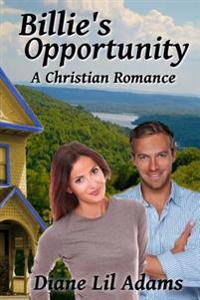 Billie's Opportunity: A Christian Romance