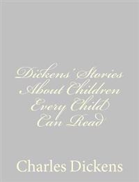 Bokomslag för "Dickens' Stories about Children Every Child Can Read"
