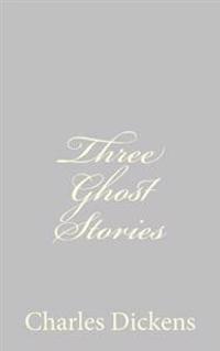Three Ghost Stories