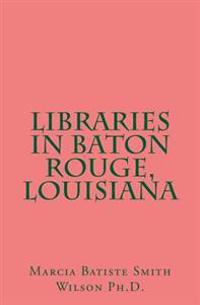 Libraries in Baton Rouge, Louisiana
