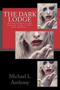 The Dark Lodge