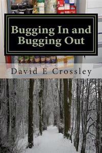 Bugging in and Bugging Out