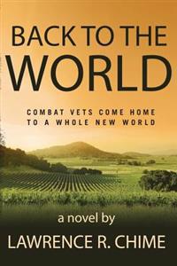 Back to the World: Combat Vets come home to a whole new world