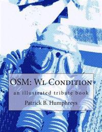 Osm: Wl Condition: an illustrated tribute book