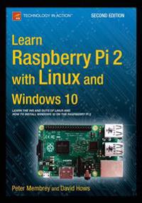 Learn Raspberry Pi 2 with Linux and Windows 10
