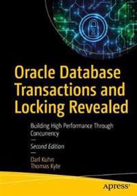 Oracle Database Transactions and Locking Revealed