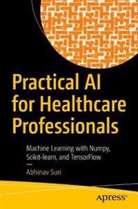 Practical AI for Healthcare Professionals