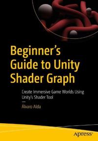 Beginner's Guide to Unity Shader Graph