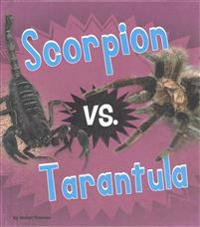 Scorpion vs. Tarantula
