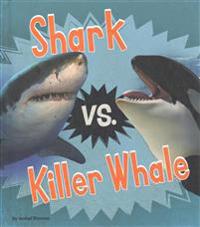 Shark vs. Killer Whale