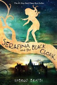 Bokomslag for "Serafina and the Black Cloak-The Serafina Series Book 1"