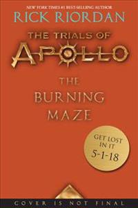 Bokomslag för Burning Maze, The-Trials of Apollo, the Book Three