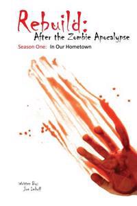 Rebuild: After The Zombie Apocalypse